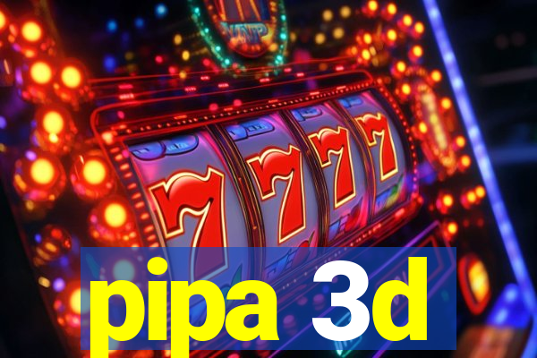 pipa 3d