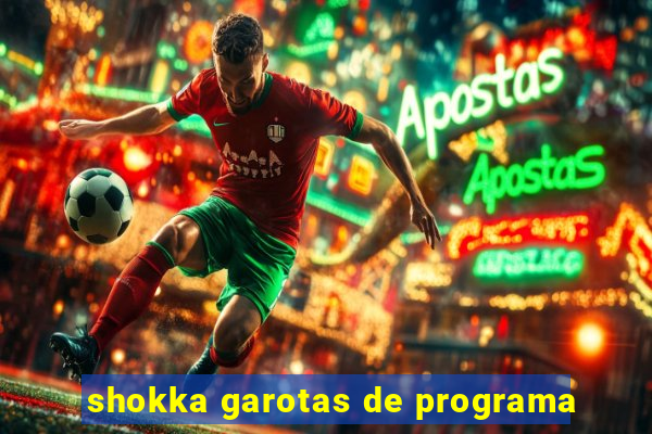 shokka garotas de programa