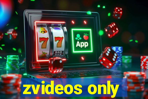 zvideos only