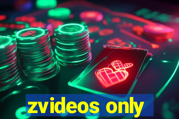 zvideos only