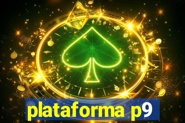 plataforma p9