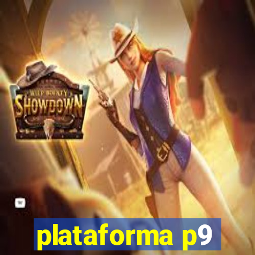 plataforma p9