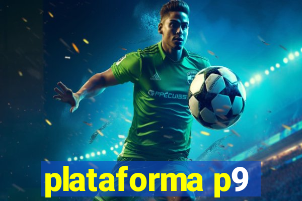 plataforma p9