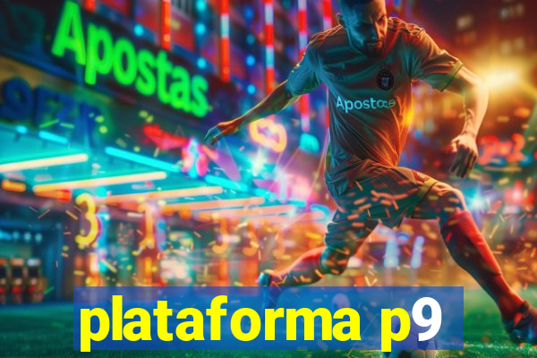 plataforma p9