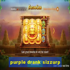 purple drank sizzurp