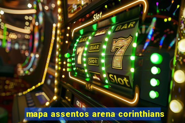 mapa assentos arena corinthians