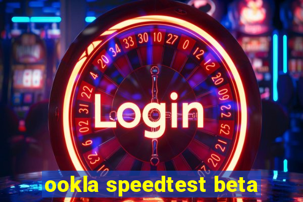 ookla speedtest beta