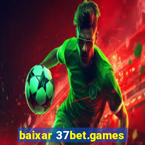 baixar 37bet.games