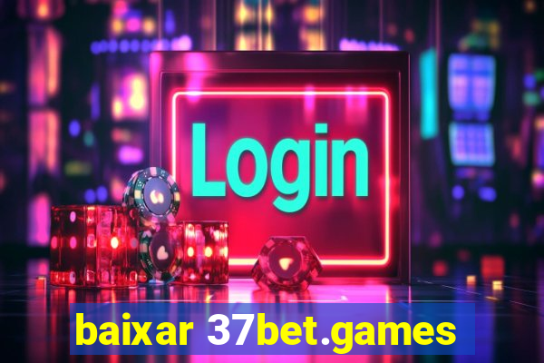 baixar 37bet.games