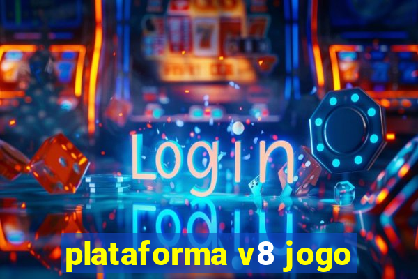 plataforma v8 jogo