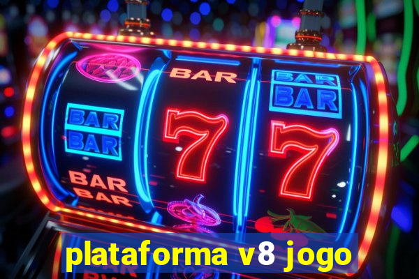 plataforma v8 jogo