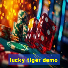 lucky tiger demo