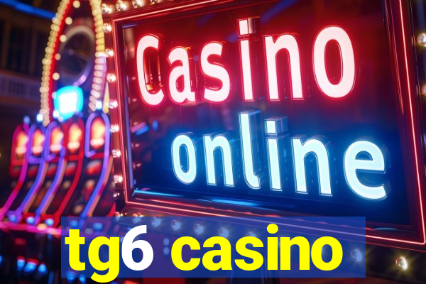 tg6 casino