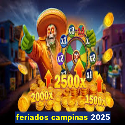 feriados campinas 2025