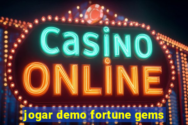 jogar demo fortune gems