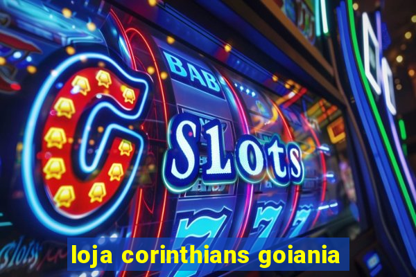 loja corinthians goiania