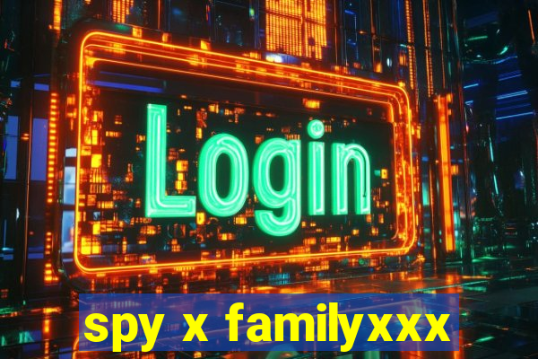 spy x familyxxx