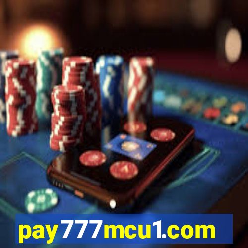 pay777mcu1.com