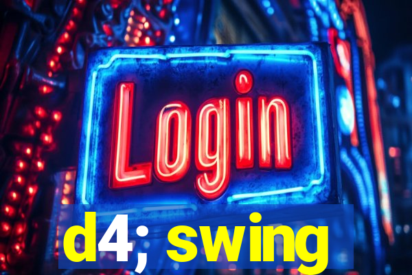 d4; swing