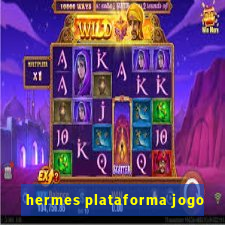 hermes plataforma jogo