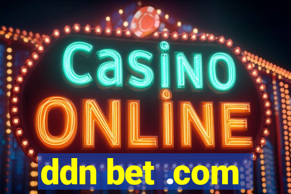 ddn bet .com