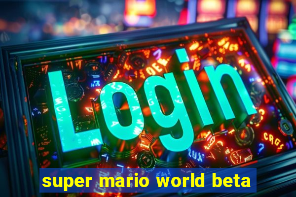 super mario world beta