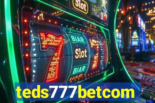 teds777betcom