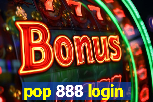 pop 888 login