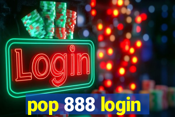 pop 888 login