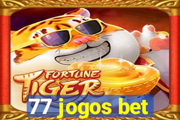 77 jogos bet