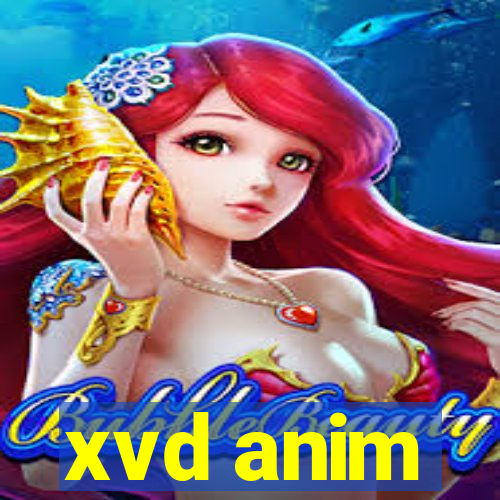 xvd anim