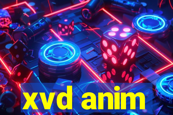 xvd anim