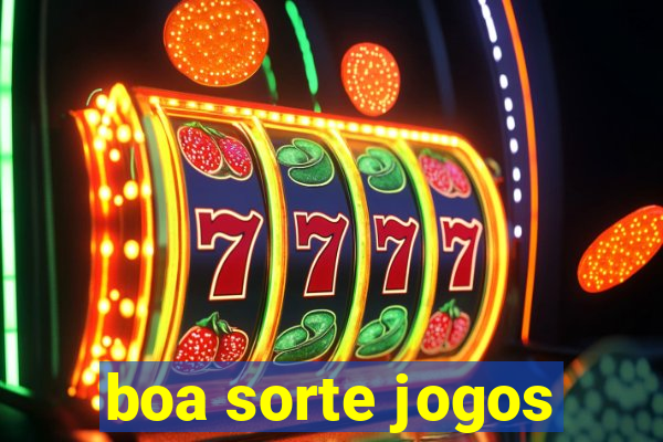 boa sorte jogos