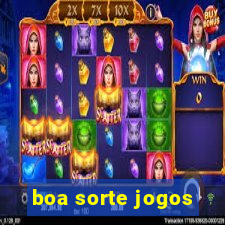 boa sorte jogos