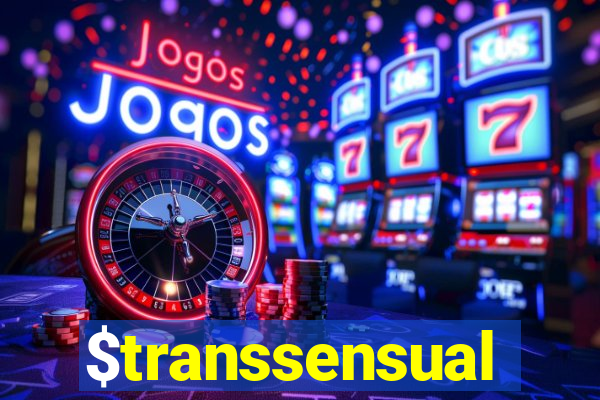 $transsensual