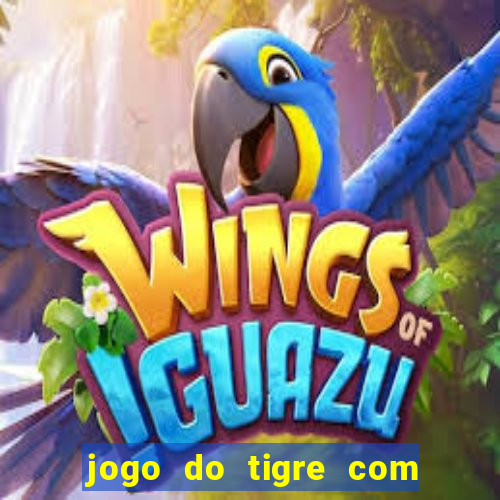 jogo do tigre com 5 reais