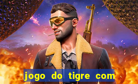 jogo do tigre com 5 reais