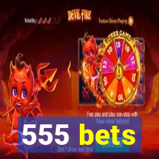 555 bets