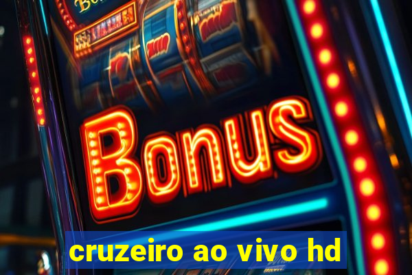 cruzeiro ao vivo hd