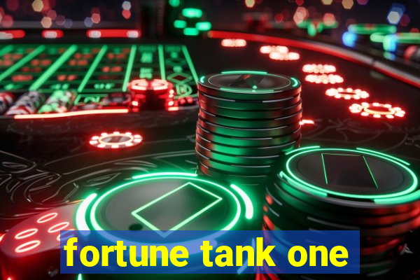 fortune tank one