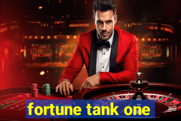 fortune tank one