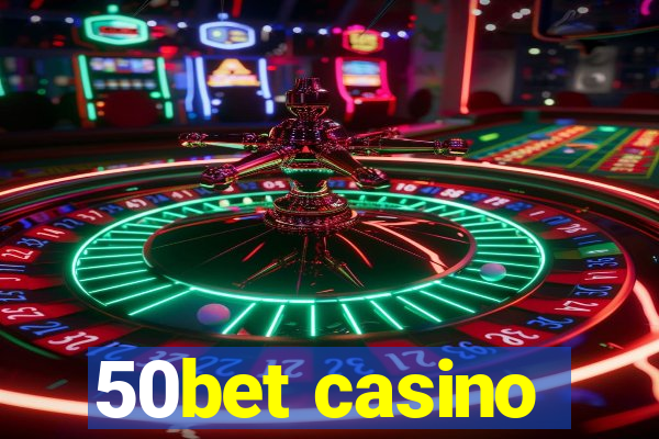 50bet casino