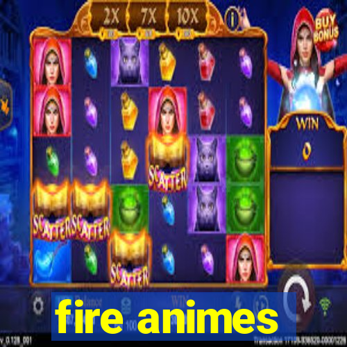 fire animes