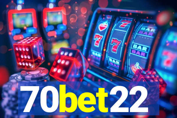 70bet22