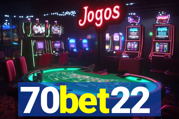 70bet22