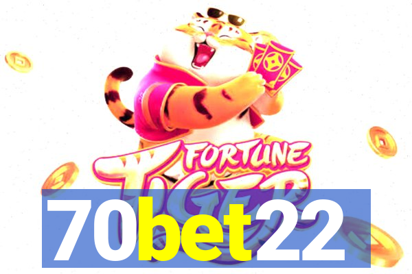 70bet22