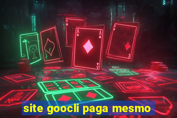 site goocli paga mesmo