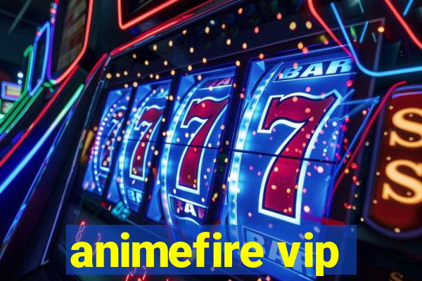 animefire vip