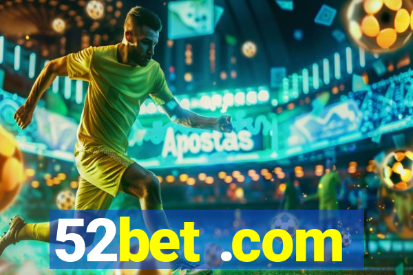 52bet .com