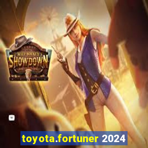 toyota.fortuner 2024